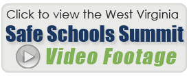 Click here for the West Virginia Safe Schools Summit Video Footage